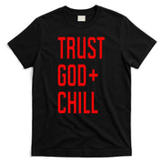 Trust God Chill Funny Christian T-Shirt