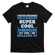 Scheduler Gifts For Men Women Christmas Gifts 2020 T-Shirt