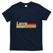Larry Gift Name Personalized Birthday Funny Christmas T-Shirt