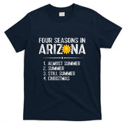 Funny Arizona Hot Weather Shirt Four Seasons in Arizona Tee T-Shirt