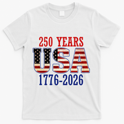 250 Years USA 1776-2026 250th Anniversary T-Shirt - White