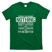 Today Im Doing Nothing - Funny Lazy People Christmas Gift T-Shirt