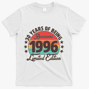 30th Birthday 30 Years Of Being Awesome 1996 Limited Edition T-Shirt - White