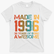 30th Birthday Made In 1996 30 Years Of Being Awesome T-Shirt - White