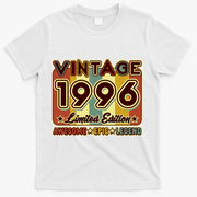 30th Birthday Vintage 1996 Limited Edition Awesome Epic Legend T-Shirt - White