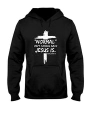 Christian Normal IsnT Coming Back Jesus Is T-Shirt