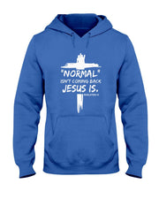 Christian Normal IsnT Coming Back Jesus Is T-Shirt