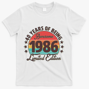 40th Birthday 40 Years Of Being Awesome 1986 Limited Edition T-Shirt - White