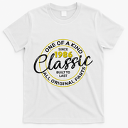 40th Birthday One Of A Kind Since 1986 Classic Built To Last All Original Parts  T-Shirt - White