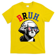 4th Of July George Washington Bruh T-Shirt