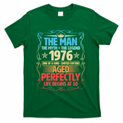 50th Birthday The Man The Myth The Legend 1976 One Of A Kind Limited Edition T-Shirt - Green