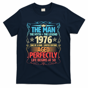 50th Birthday The Man The Myth The Legend 1976 One Of A Kind Limited Edition T-Shirt - Navy