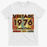 50th Birthday Vintage 1976 Limited Edition Awesome Epic Legend T-Shirt - White