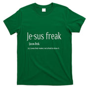 Jesus Freak Funny Christian Calligraphy Faith In God T-Shirt