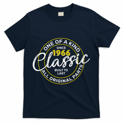60th Birthday One Of A Kind Since 1966 Classic Built To Last All Original Parts  T-Shirt - Navy