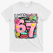 67 Meme 7th Birthday I Was 6 Now I'm 7 T-Shirt - White