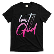Christian But God Inspirational Gift John T-Shirt