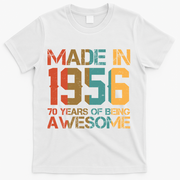 70th Birthday Made In 1956 70 Years Of Being Awesome T-Shirt - White