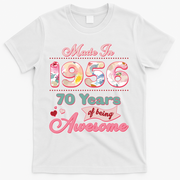 70th Birthday Pink Floral Made In 1956 Years Of Being Awesome T-Shirt - White