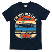 90 Birthday 1936 I'm Not Old I'm A Classic Custom Built Vintage Muscle Car T-Shirt - Navy