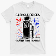 Anti Trump Gas Prices Satire Political Humor T-Shirt - White