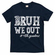Bruh We Out 4th Graders Graduation 4th Grade Teachers T-Shirt - Navy