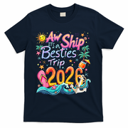 Cute Aw Ship Its A Besties Trip 2026 Vacation T-Shirt - Navy