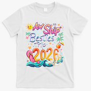 Cute Aw Ship Its A Besties Trip 2026 Vacation T-Shirt - White