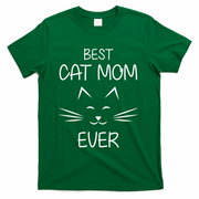 Cat Lover Mom Funny Best Cat Mom Ever Cute Gift T-Shirt - Green