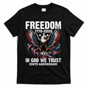 Freedom 1776-2026 In God We Trust 250th Anniversary T-Shirt - Black