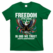 Freedom 1776-2026 In God We Trust 250th Anniversary T-Shirt - Green
