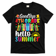 Goodbye 4th Grade Hello Summer Last Day Of School T-Shirt - Black