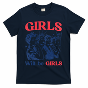 Girls Will Be Girls 4th Of July American USA T-Shirt - Navy