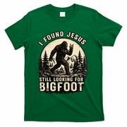 I Found Jesus Still Looking Bigfoot Retro Funny Christian T-Shirt - Green
