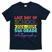 Last Days Of School 20242025 5th Grade Autographs T-Shirt - Navy
