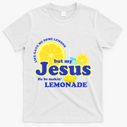 Life Gave Me Some Lemons Jesus Lemonade Christian Quote T-Shirt - White