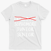 Sophomore High School Freshman College Freshman Graduation T-Shirt - White