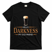 St Patrick's Day Hello Darkness My Old Friend Dark Beer Lover T-Shirt - Black