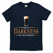 St Patrick's Day Hello Darkness My Old Friend Dark Beer Lover T-Shirt - Navy