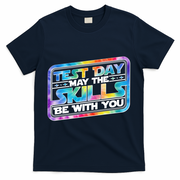 Test Day May Skills Be With You T-Shirt - Navy