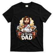 IM Telling Dad Jesus T-Shirt
