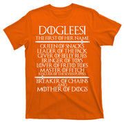 Dogleesi The First Of Her Name Mother Of Dogs T-Shirt