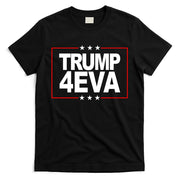 Donald Trump 4EVA 2028 Forever T-Shirt