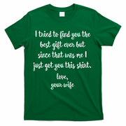 Funny Father's Day Or Birthday Gift From Wife To Husband T-Shirt