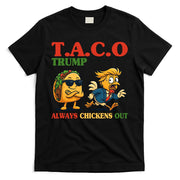 Funny Taco Trump Always Chickens Out T-Shirt