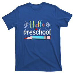 Hello Preschool Teacher First Day Funny Back To School T-Shirt