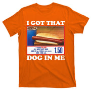 I Got That Dog In Me Costco T-Shirt