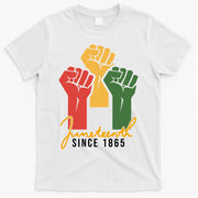 Juneteenth Since 1865 T-Shirt