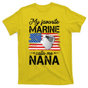 My Favorite Marine Calls Me Nana T-Shirt