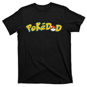 Pokedad Cute Dad Gift T-Shirt